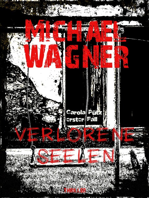 Carola Pütz – Verlorene Seelen, Michael Wagner