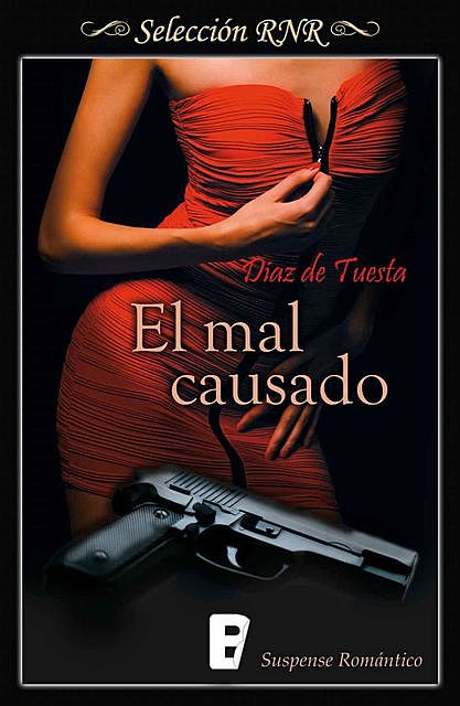 El mal causado (Selección RNR) (Spanish Edition), Díaz de Tuesta