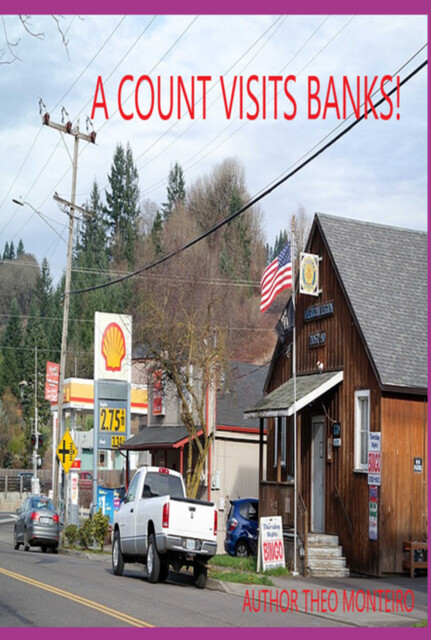 A Count Visits Banks, Theobaldo Veira Monteiro