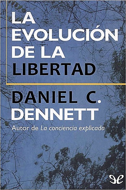 La evolución de la libertad, Daniel Dennett