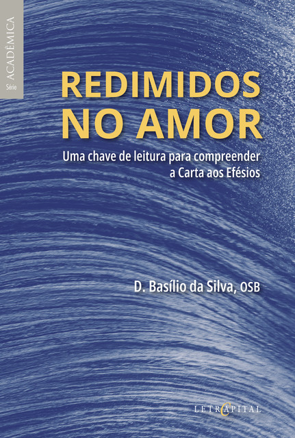 REDIMIDOS NO AMOR, D. Basílio da Silva
