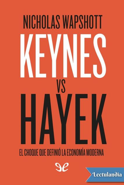 Keynes vs Hayek, Nicholas Wapshott