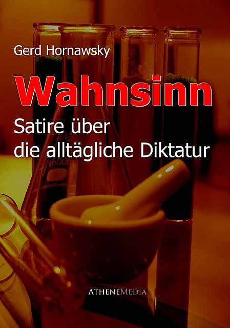 Wahnsinn, Gerd Hornawsky