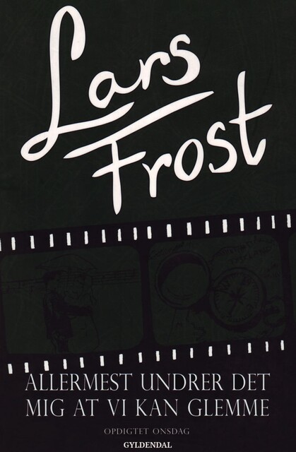 Allermest undrer det mig at vi kan glemme, Lars Frost