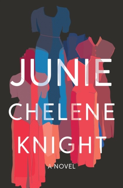 Junie, Chelene Knight