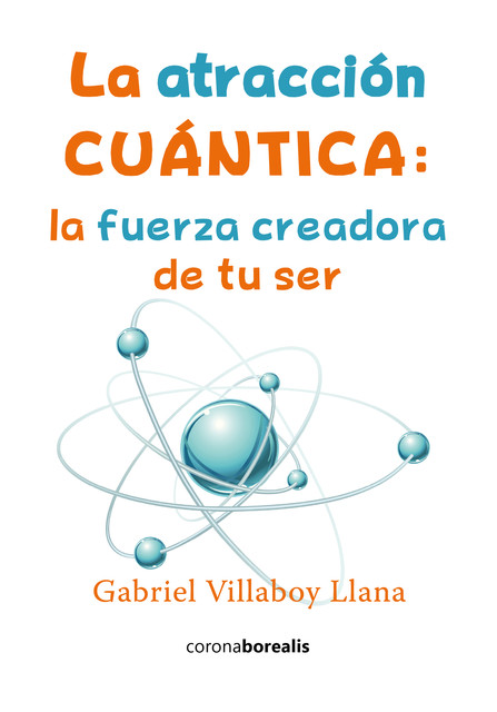 La atracción cuántica, Gabriel Villaboy Llana