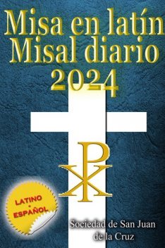 Misa en latín Misal diario 2024, Sociedad de San Juan de la Cruz