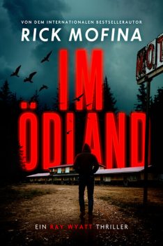 Im Ödland, Rick Mofina