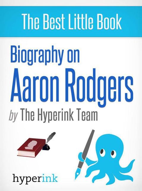 Aaron Rodgers: Biography of a Super Bowl MVP, Anita Tsuchiya
