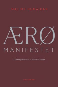ÆRØ MANIFESTET, Maj My Humaidan
