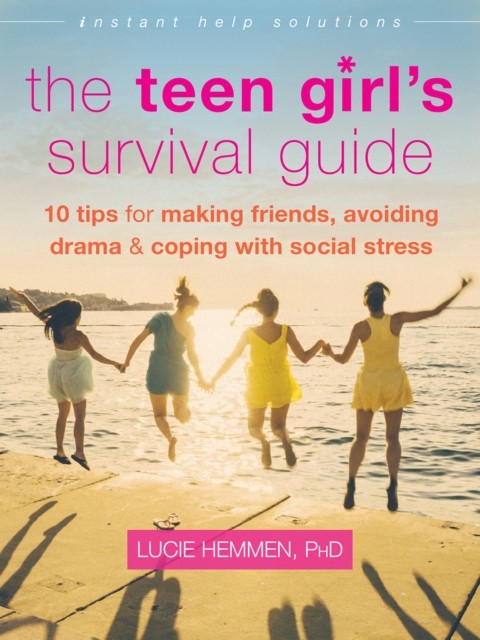 Teen Girl's Survival Guide, Lucie Hemmen