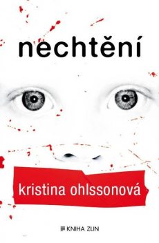 Nechtění, Kristina Ohlssonová