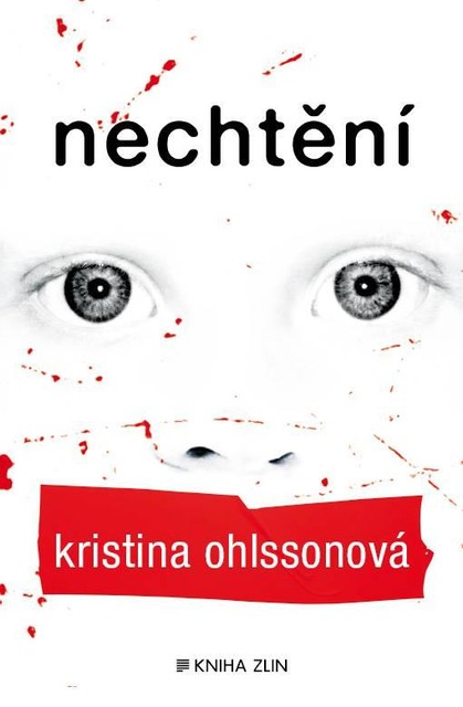 Nechtění, Kristina Ohlssonová