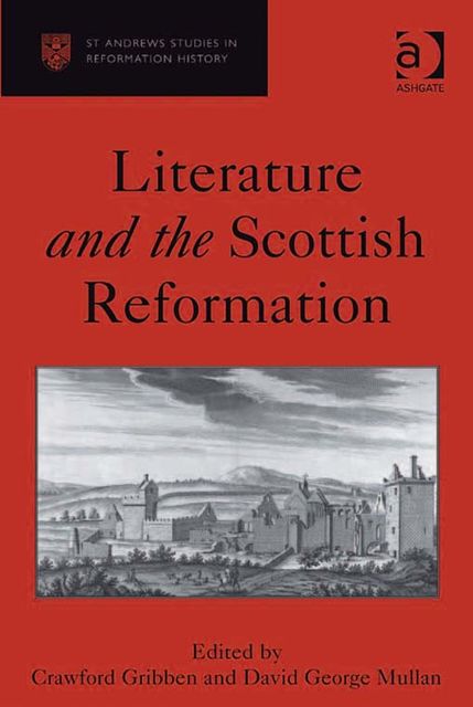 Literature and the Scottish Reformation, Crawford Gribben
