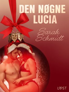 10. december: Den nøgne Lucia – en erotisk julekalender, Sarah Schmidt