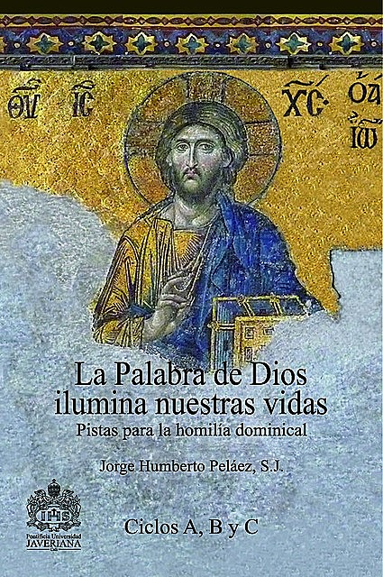 La Palabra de Dios ilumina nuestras vidas, Jorge Humberto Peláez Piedrahita S.J.