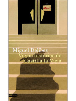 Viejas Historias De Castilla La Vieja, Miguel Delibes