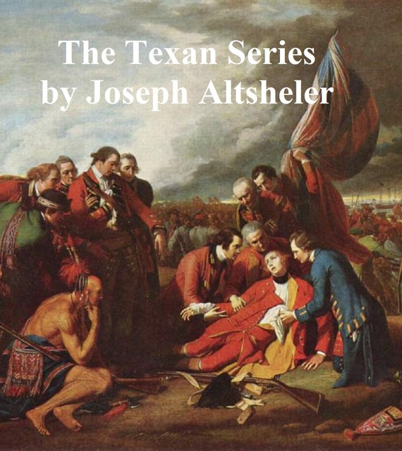 Texan Series, Joseph Altsheler