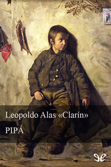 Pipá (Ed. anotada), Leopoldo Alas «Clarín»