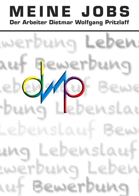 Meine Jobs, Dietmar Wolfgang Pritzlaff