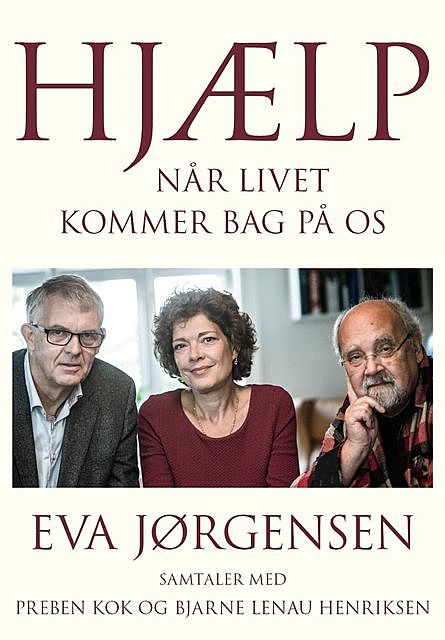 HJÆLP – NÅR LIVET KOMMER BAG PÅ OS, Eva Jørgensen