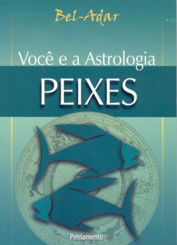 Você e a Astrologia – Peixes, Bel-Adar