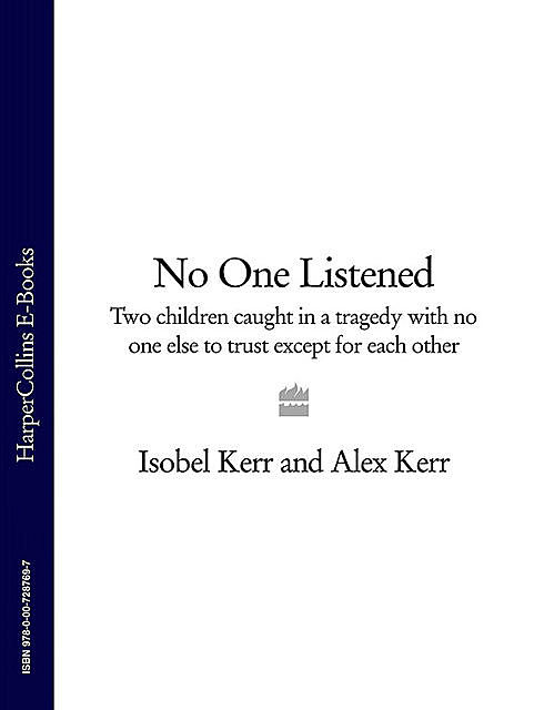 No One Listened, Alex Kerr, Isobel Kerr