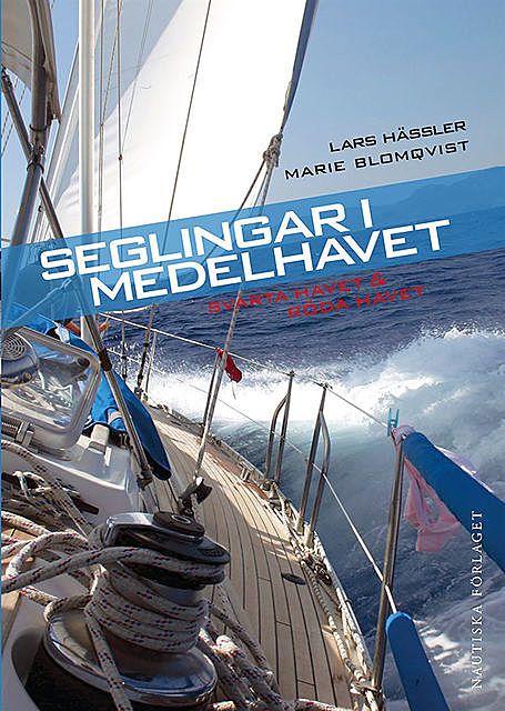 Seglingar I Medelhavet, Lars Hässler, Marie Blomqvist