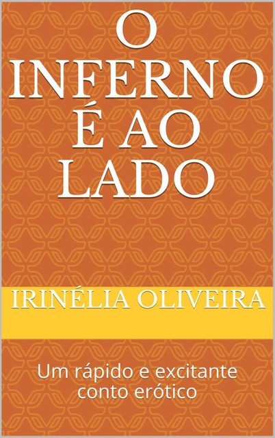 O inferno, Irinélia Oliveira