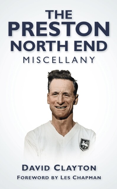 The Preston North End Miscellany, David Clayton