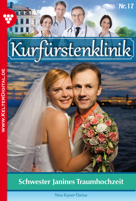 Kurfürstenklinik 17 – Arztroman, Nina Kayser-Darius