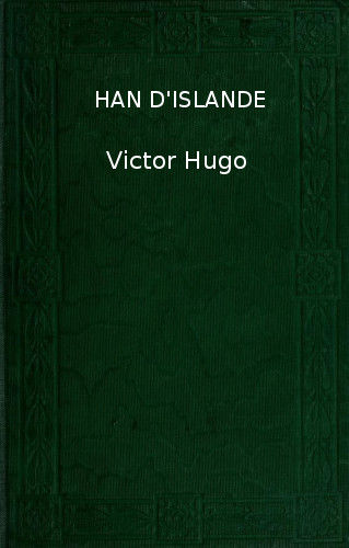 Han d'Islande, Victor Hugo