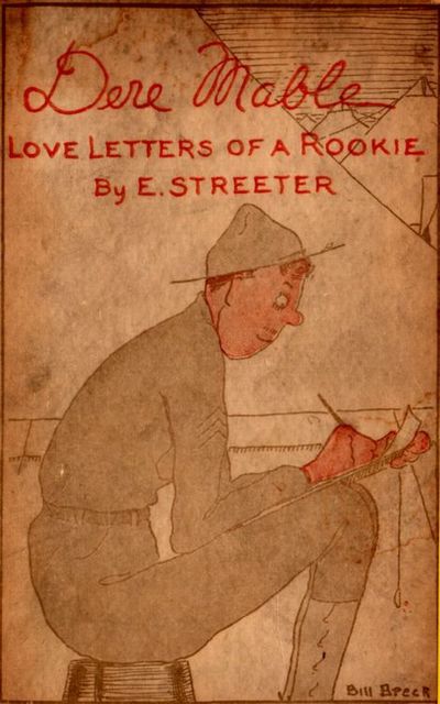 Dere Mable / Love Letters of a Rookie, Edward Streeter
