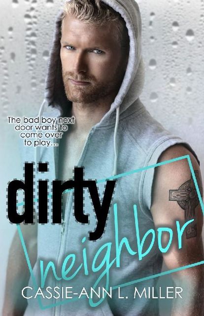 Dirty Neighbor (The Dirty Suburbs), Miller, Cassie-Ann L.