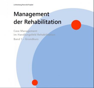 Management der Rehabilitation, Christian Rexrodt, Edwin Toepler, Nina Lichtenberg