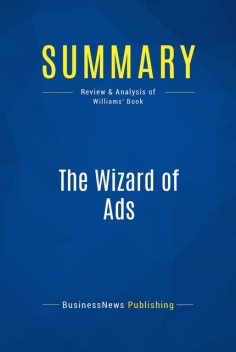 Summary: The Wizard Of Ads – Roy H. Williams, BusinessNews Publishing