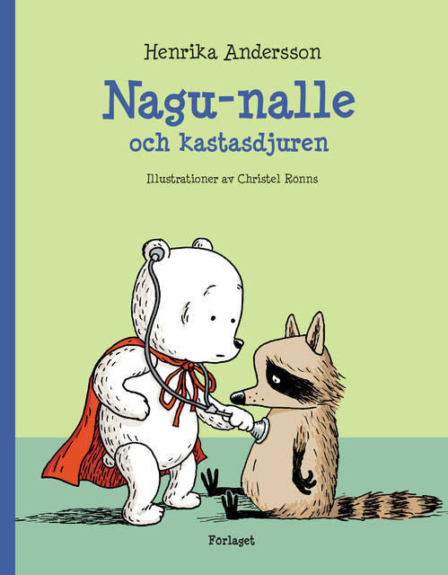 Nagu-nalle och kastasdjuren, Henrika Andersson