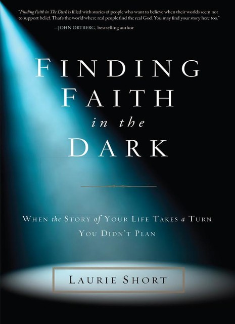 Finding Faith in the Dark, Laurie Short