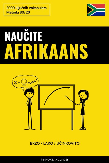 Naučite Afrikaans – Brzo / Lako / Učinkovito, Pinhok Languages