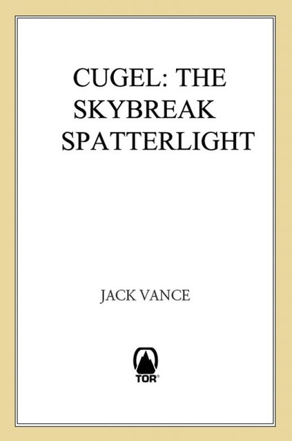 Cugel: The Skybreak Spatterlight, Jack Vance