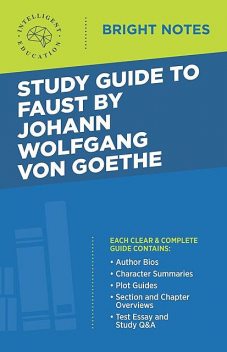 Study Guide to Faust by Johann Wolfgang von Goethe, Intelligent Education