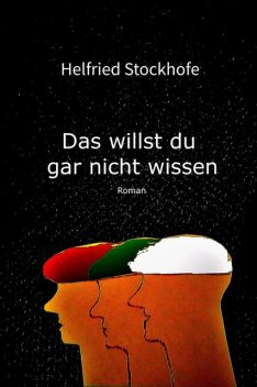 Das willst du gar nicht wissen, Helfried Stockhofe
