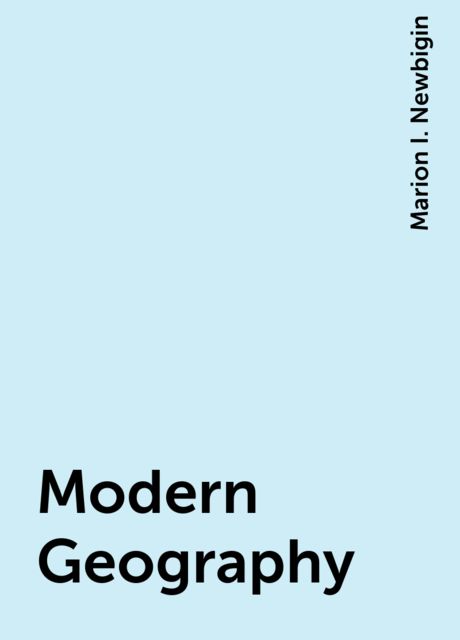 Modern Geography, Marion I. Newbigin