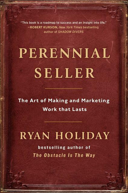 Perennial Seller, Ryan Holiday
