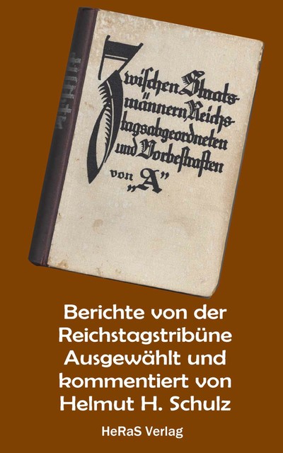 Berichte von der Reichstagstribüne, Helmut H. Schulz