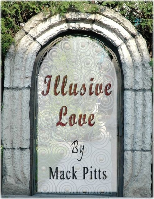 Illusive Love Ebook, Mack Pitts