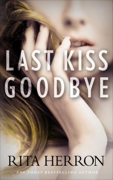 Last Kiss Goodbye, Rita Herron