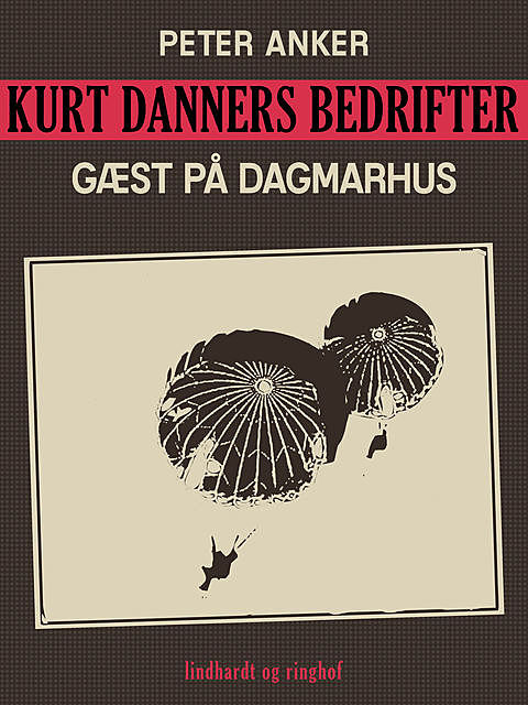 Kurt Danners bedrifter: Gæst på Dagmarhus, Peter Anker