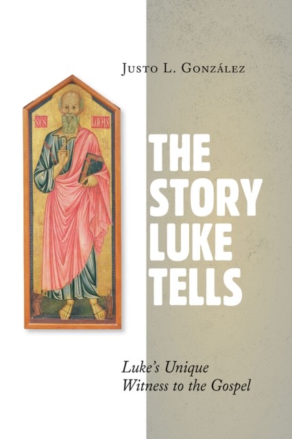 Story Luke Tells, Justo L. Gonzalez