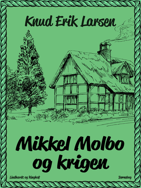 Mikkel Molbo og krigen, Knud Erik Larsen